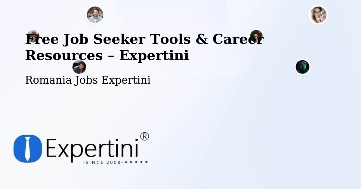 Free Job Seeker Tools & Career Resources – Oraş Ţicleni - Oraş Ţicleni, Romania Jobs Expertini